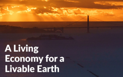 A Living Economy for a Livable Earth